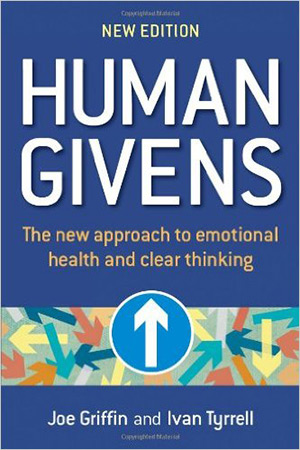 Human Givens: The New Approach to Emotional Health and Clear Thinking